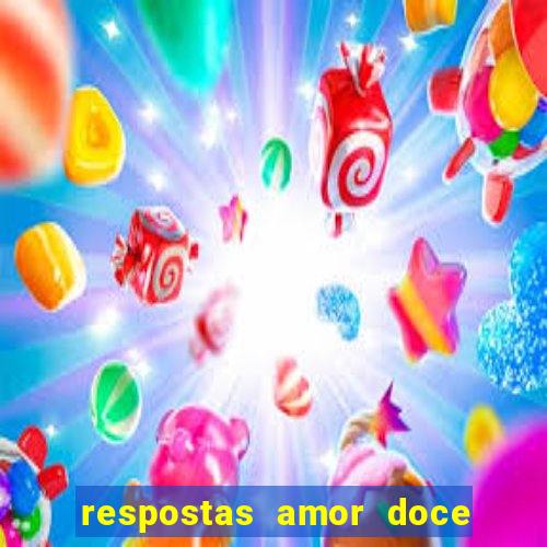 respostas amor doce ep 7